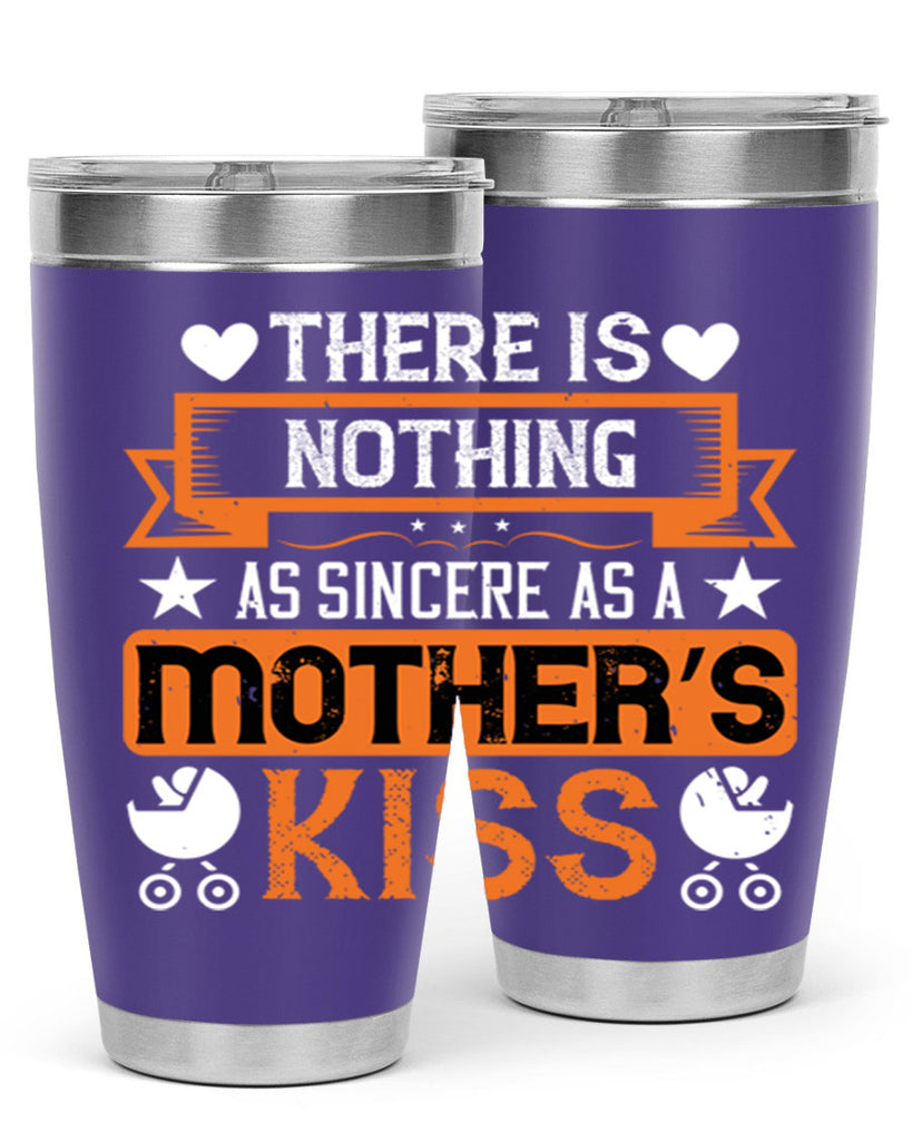 there is nothing as sincere 21#- mothers day- Tumbler