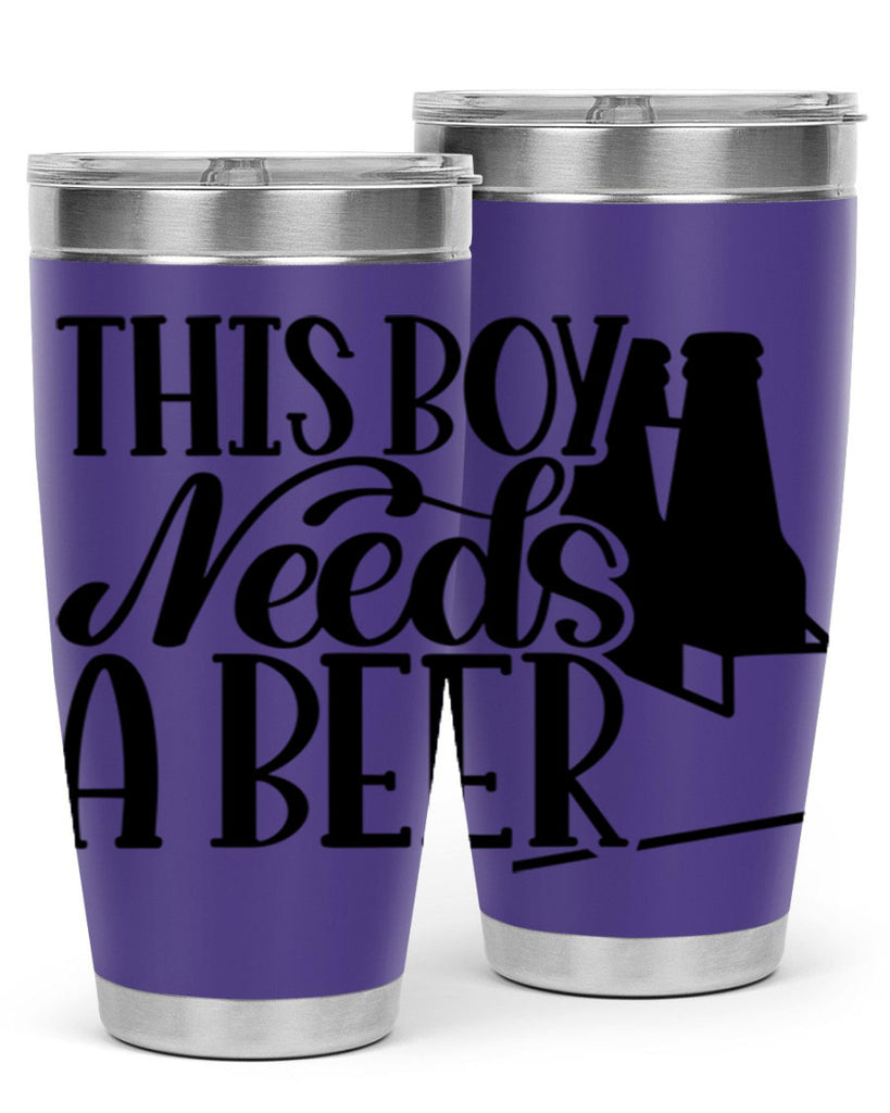 this boy needs a beer 18#- beer- Tumbler