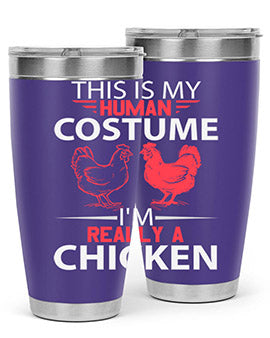 this is human costume im really a chicken Style 2#- chicken- Tumbler