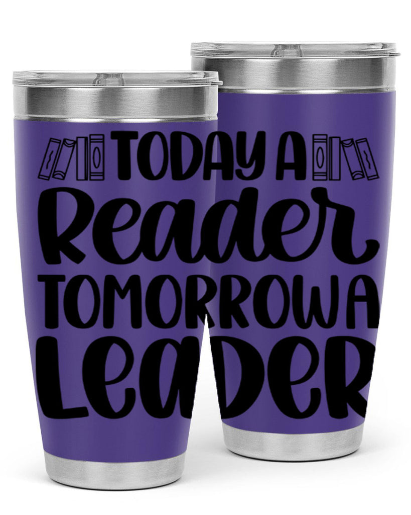 today a reader tomorrow a leader 23#- reading- Tumbler