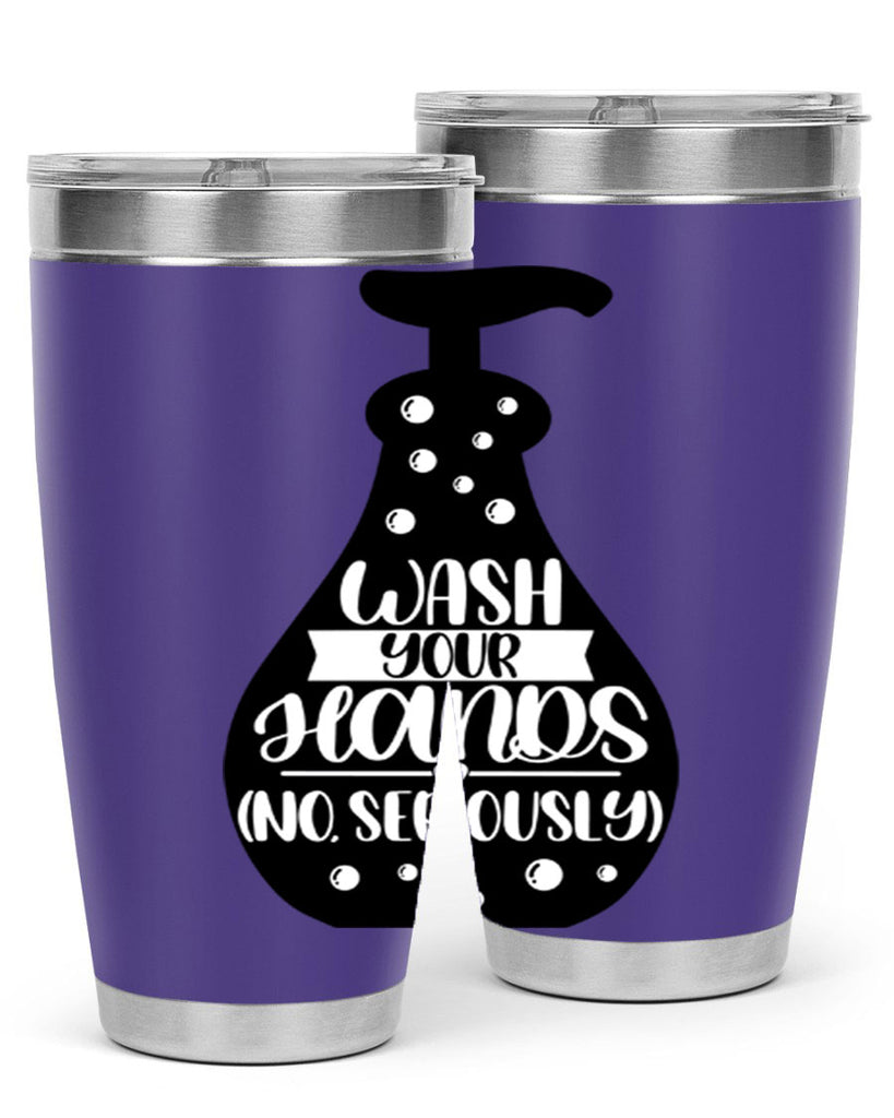wash your hands no seriously 8#- bathroom- Tumbler