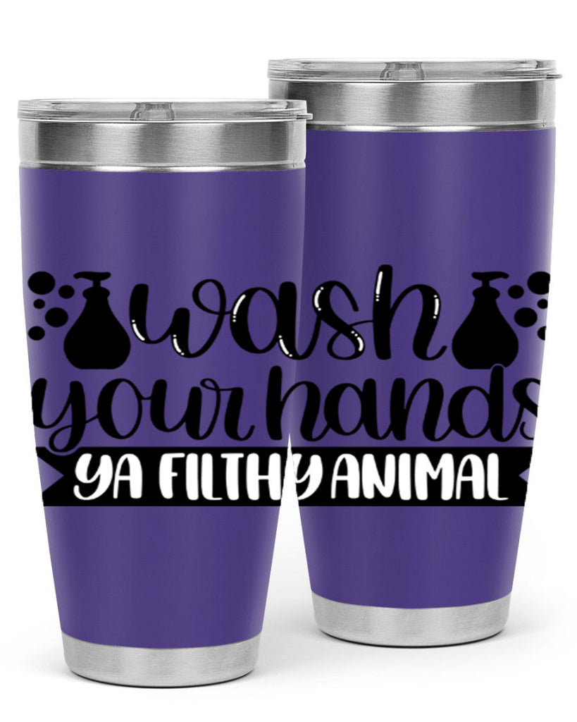 wash your hands ya filthy animal 7#- bathroom- Tumbler
