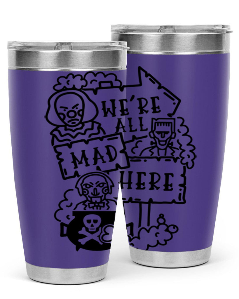 were all mad here 15#- halloween- Tumbler