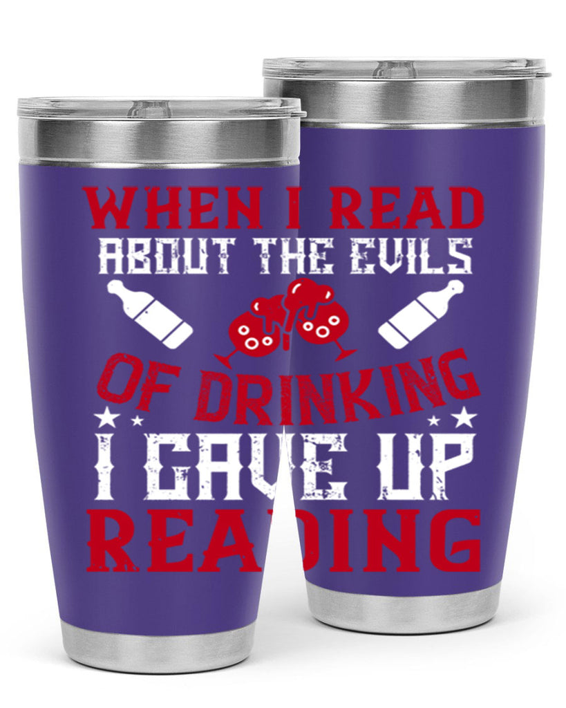 when i read about the evils of drinking i gave up reading 20#- drinking- Tumbler