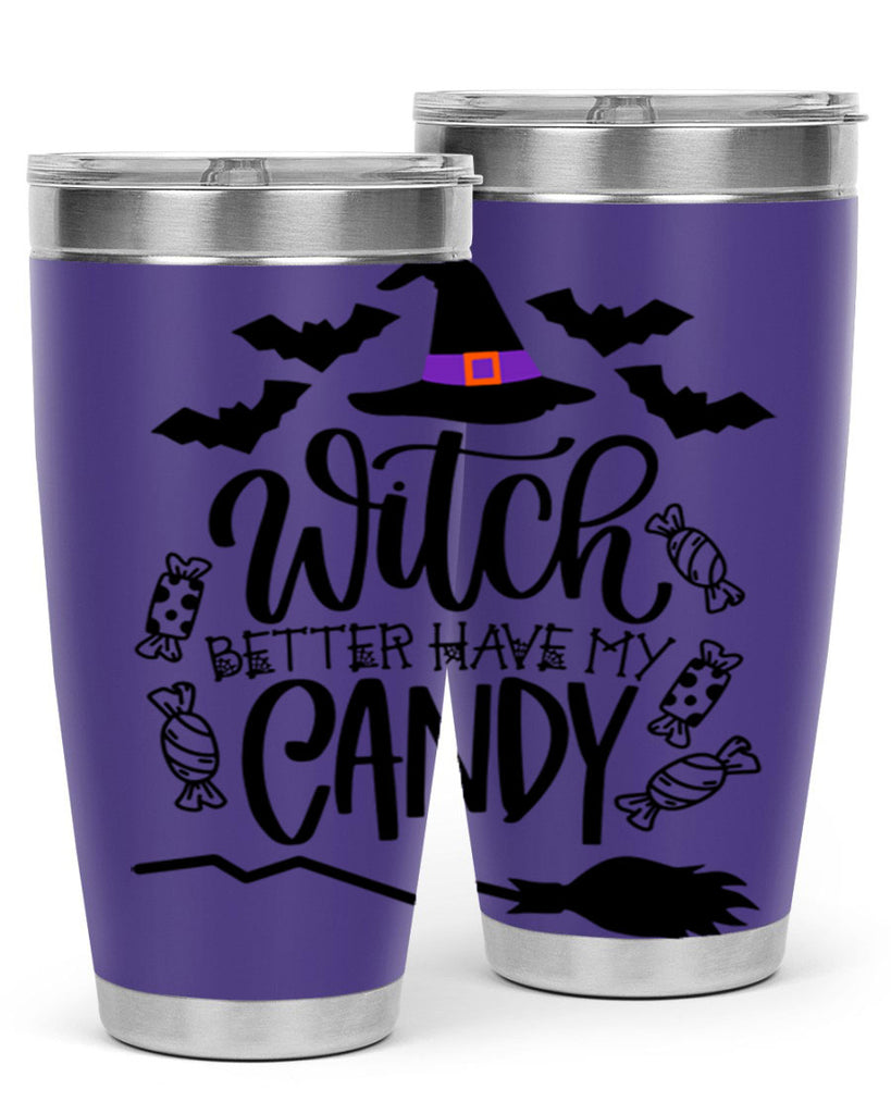 witch better have my candy 9#- halloween- Tumbler
