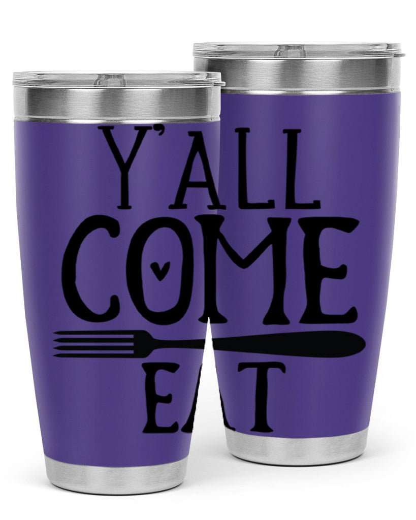 yall come eat 67#- kitchen- Tumbler