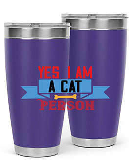 yes i am acat person Style 123#- cat- Tumbler