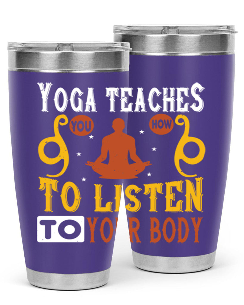 yoga teaches you how to listen to your body 6#- yoga- Tumbler