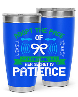 Adopt the pace of nature her secret is patience Style 50#- self awareness- Tumbler