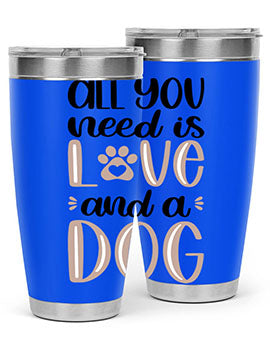 All You Need Is Love Style 36#- dog- Tumbler