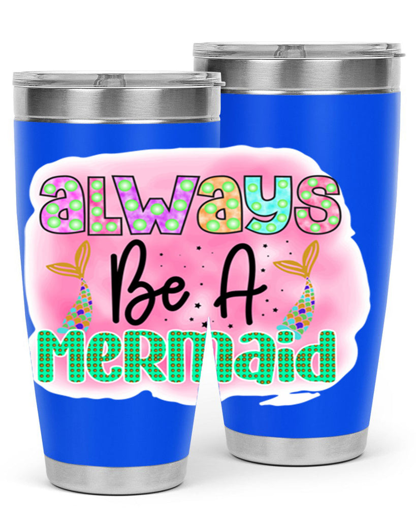 Always Be A Mermaid 13#- mermaid- Tumbler