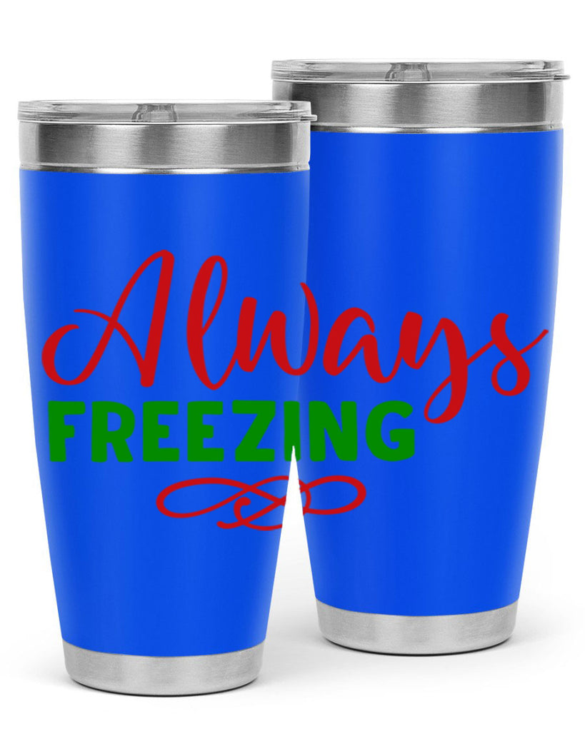 Always Freezing 9#- winter- Tumbler
