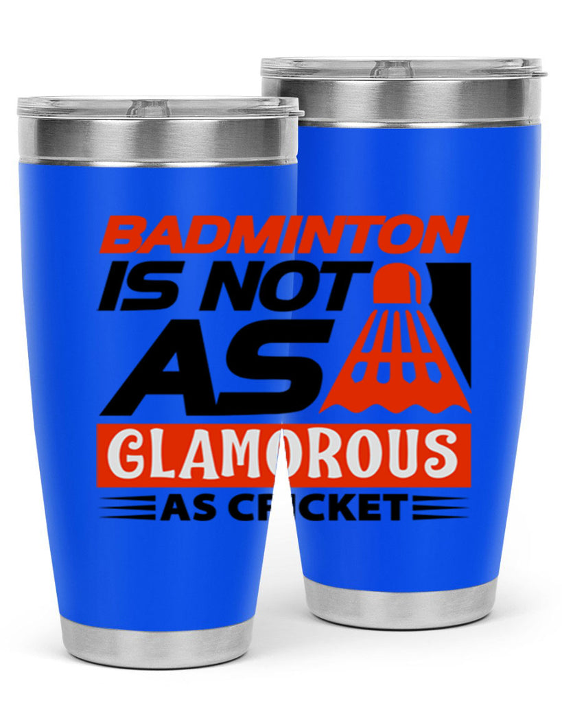 Badminton is not as 1451#- badminton- Tumbler
