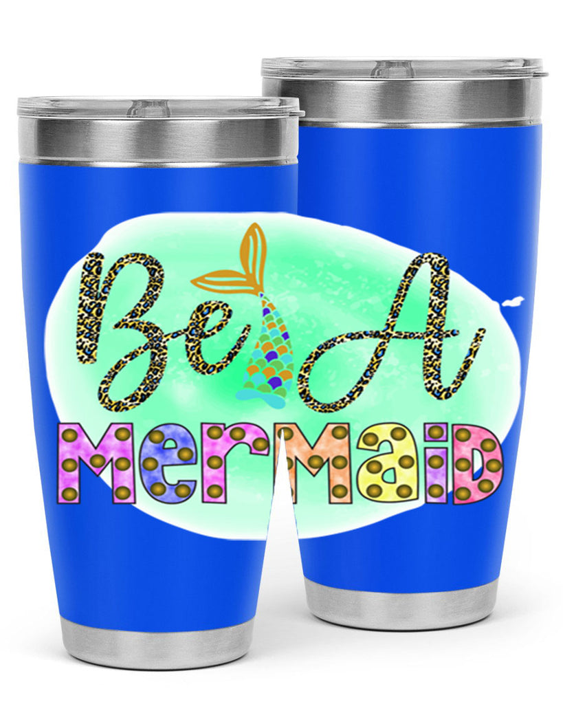 Be A Mermaid 51#- mermaid- Tumbler