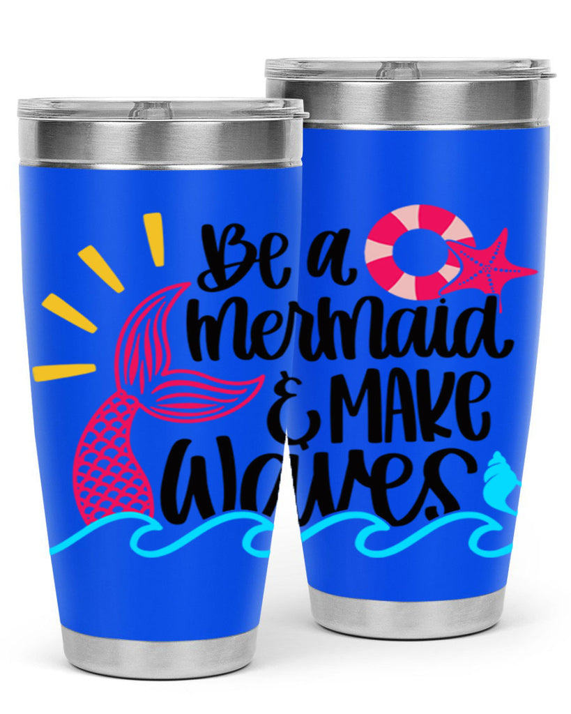 Be A Mermaid Make Waves Style 53#- summer- Tumbler