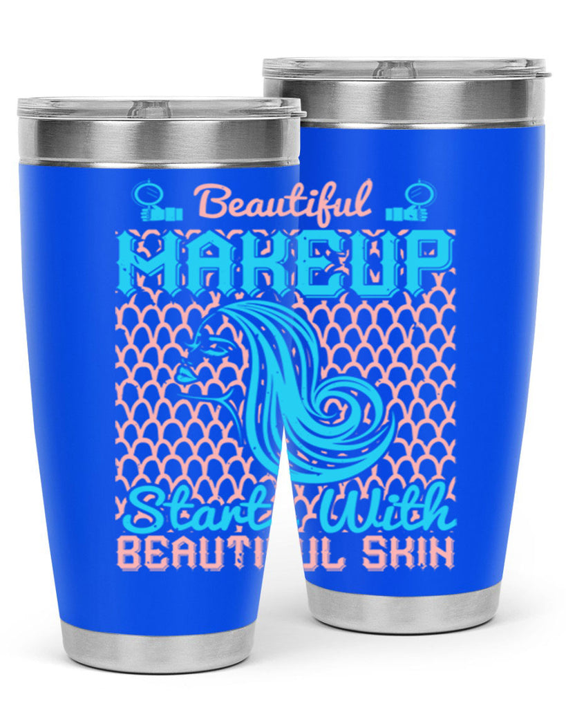 Beautiful makeup starts with beautiful skin Style 172#- make up- Tumbler