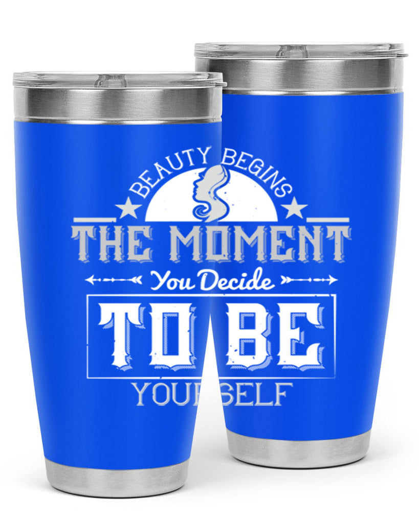 Beauty begins the moment you decide to be yourself Style 170#- make up- Tumbler