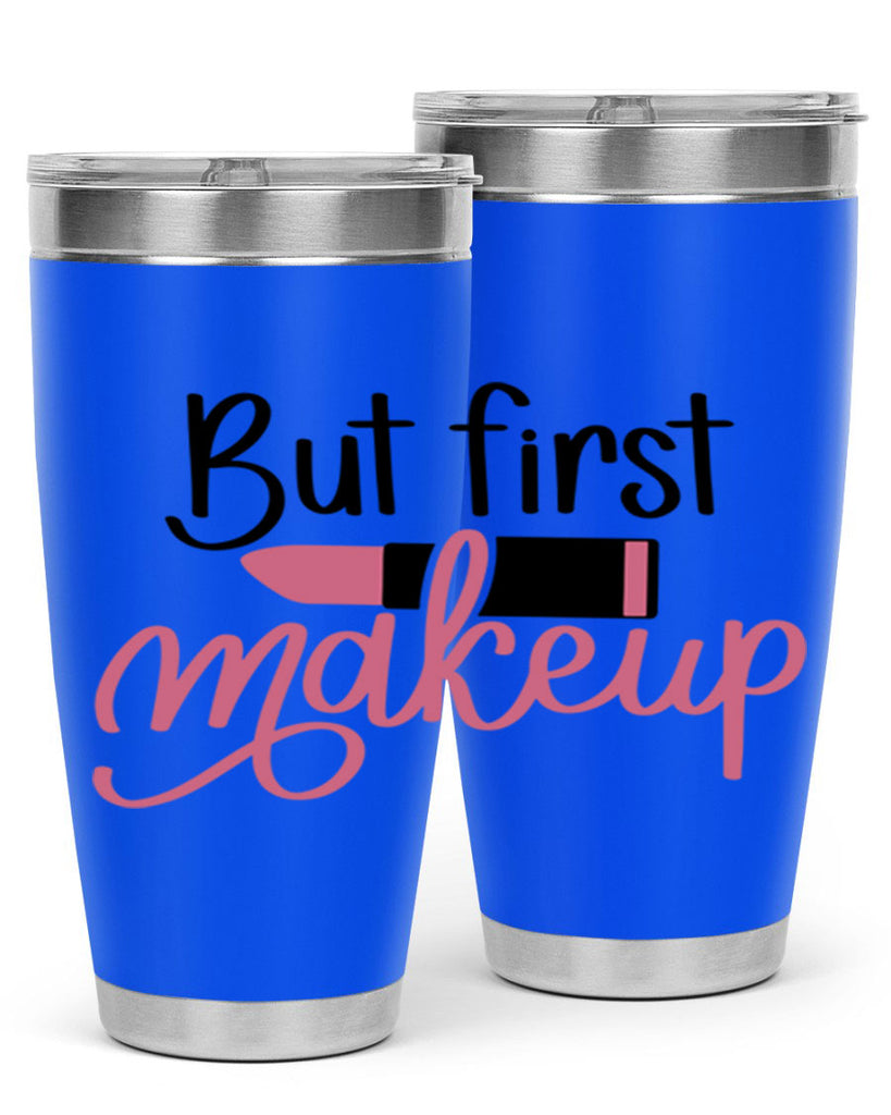 But First Makeup Style 117#- make up- Tumbler