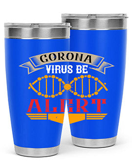 Corona Virus Be Alert Style 6#- corona virus- Tumbler