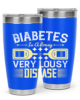 Diabetes is a lousy Very lousy disease Style 1#- diabetes- Tumbler