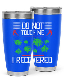 Dont Touch Me I Recovered Style 55#- corona virus- Tumbler