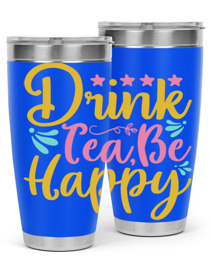Drink tea be happy Style 67#- summer- Tumbler