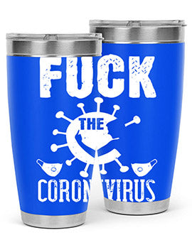 Fuck the CORONAVIRUS Style 39#- corona virus- Tumbler