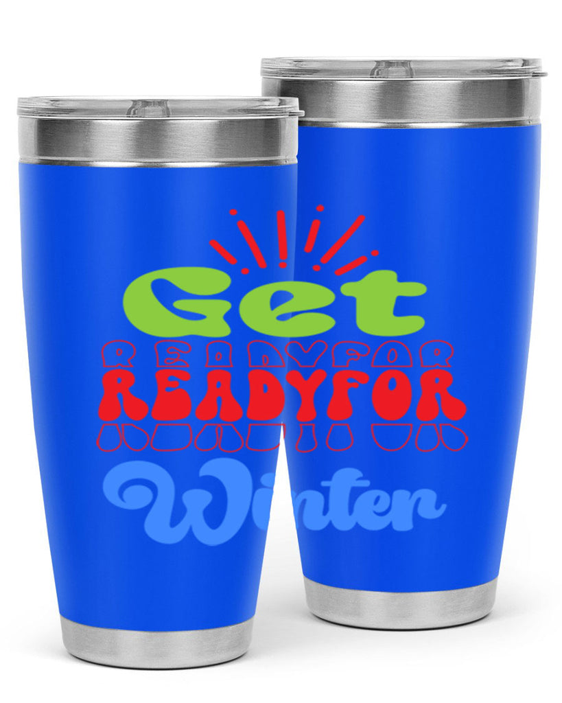 Get readyfor winter 115#- winter- Tumbler