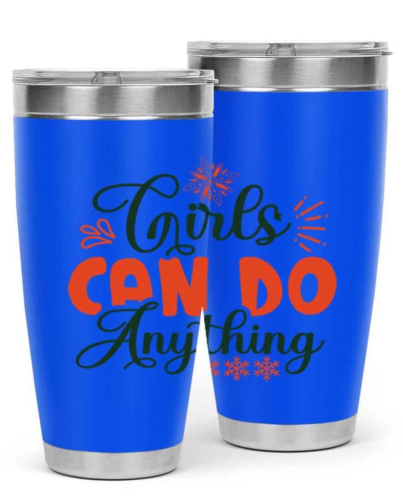 Girls Can Do Anything 116#- winter- Tumbler