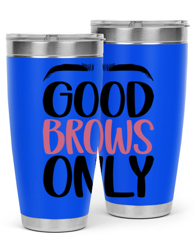 Good Brows Only Style 96#- make up- Tumbler