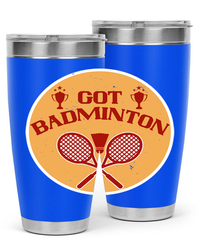 Got Badminton 2248#- badminton- Tumbler