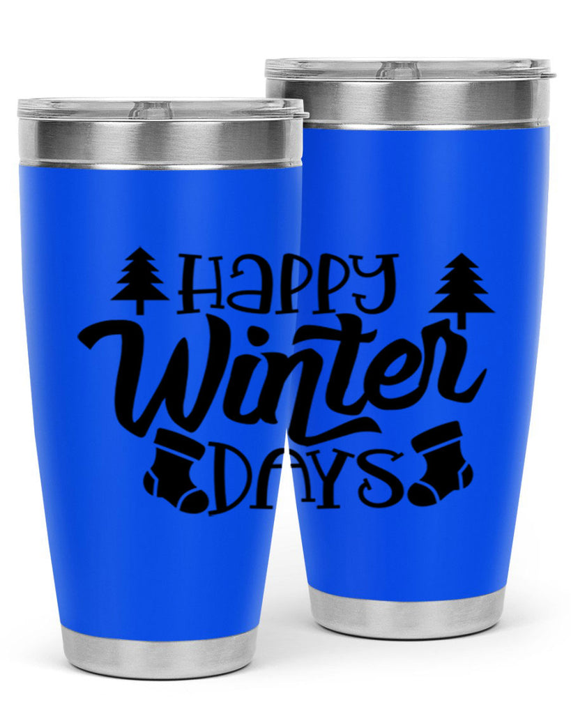 Happy Winter Days 122#- winter- Tumbler
