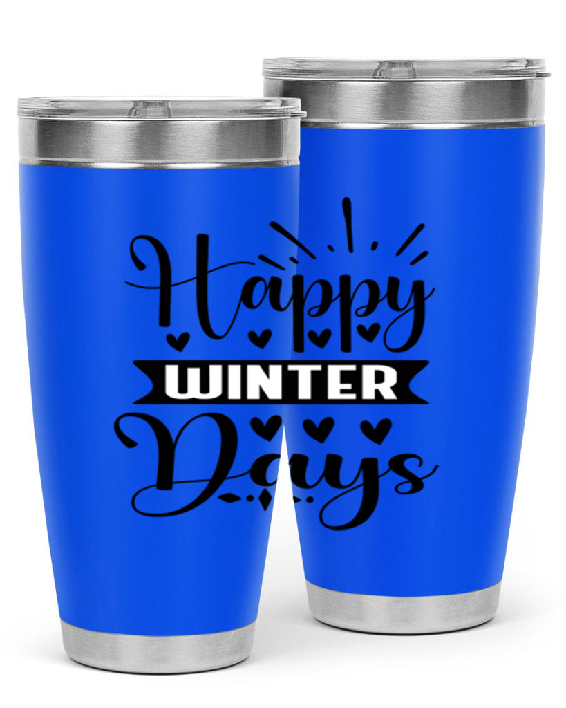 Happy Winter Days 125#- winter- Tumbler