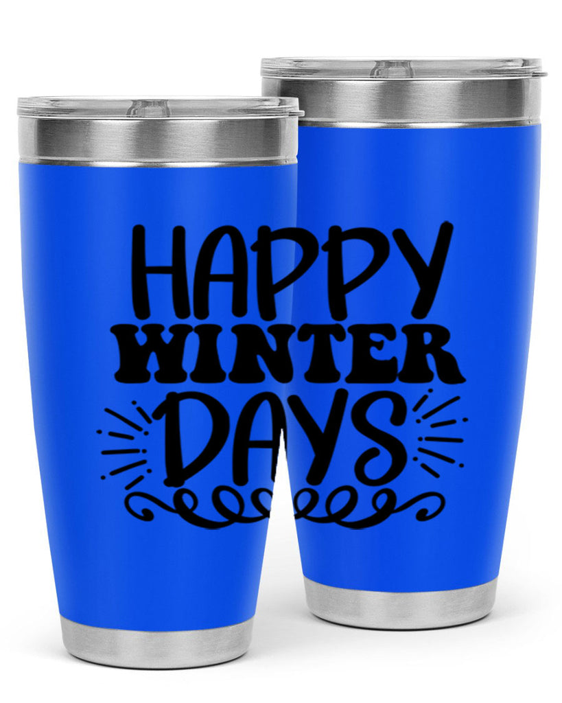 Happy Winter Days 126#- winter- Tumbler