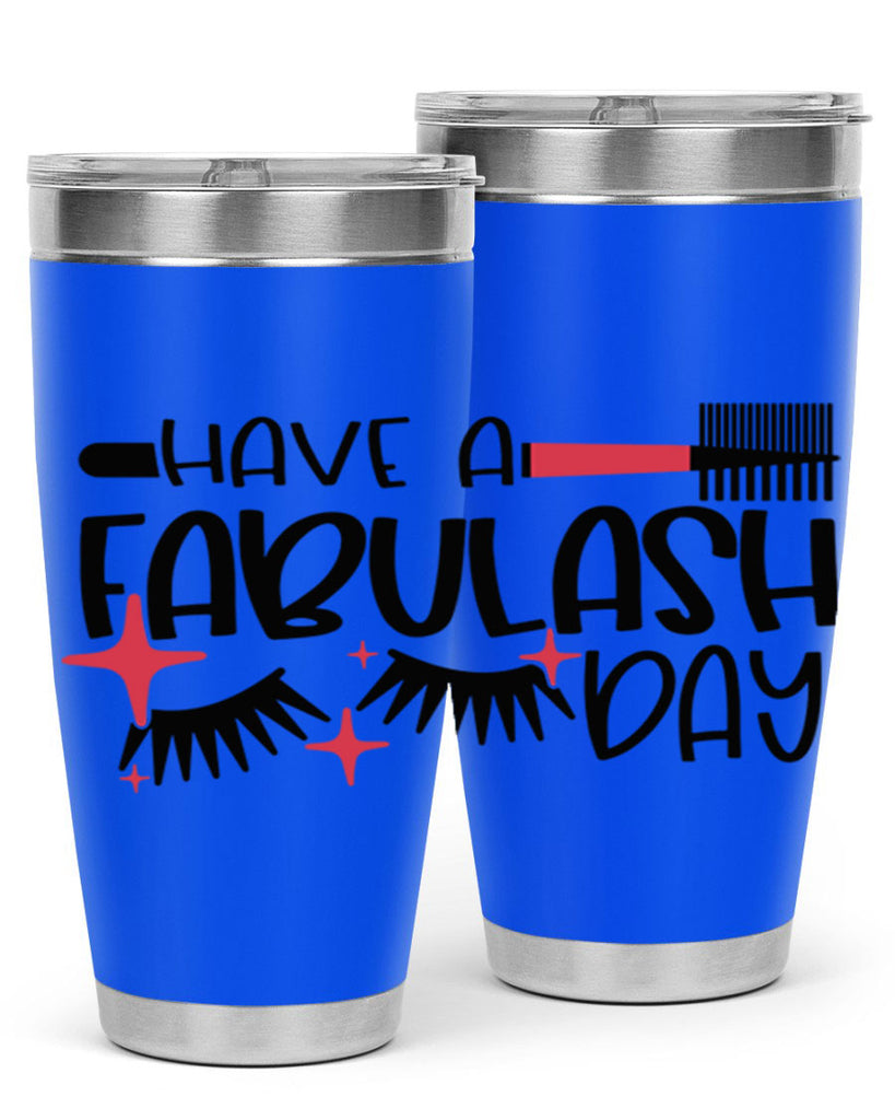 Have A Fabulash Day Style 91#- make up- Tumbler