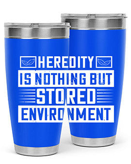Heredity is nothing but stored environment Style 35#- diabetes- Tumbler