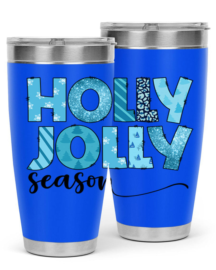 Holly Jolly season 193#- winter- Tumbler