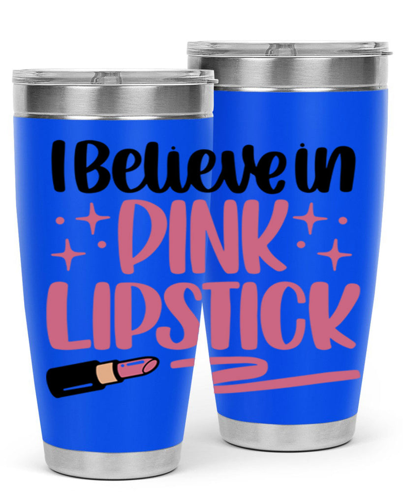 I Believe In Pink Lipstick Style 85#- make up- Tumbler