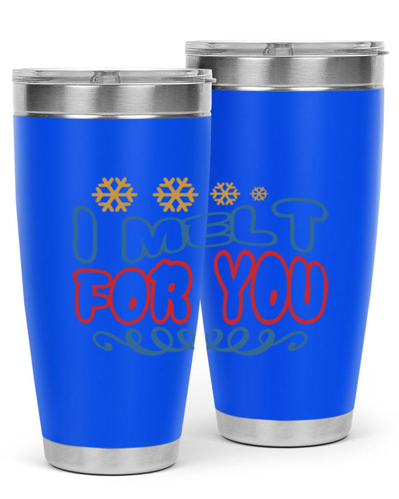 I Melt for You 247#- winter- Tumbler