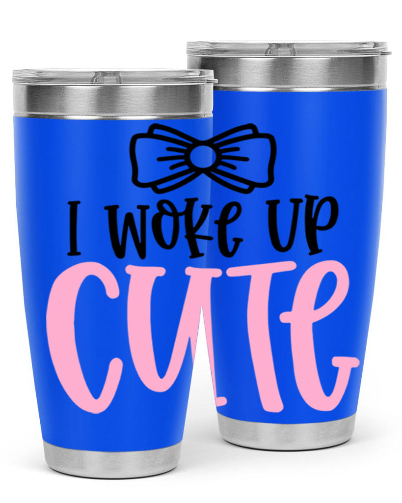 I Woke Up Cupe Style 84#- baby- tumbler