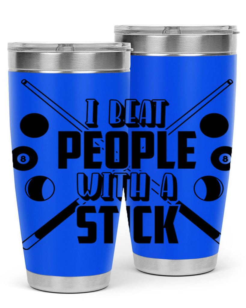 I beat people with a stick 1166#- billards- Tumbler