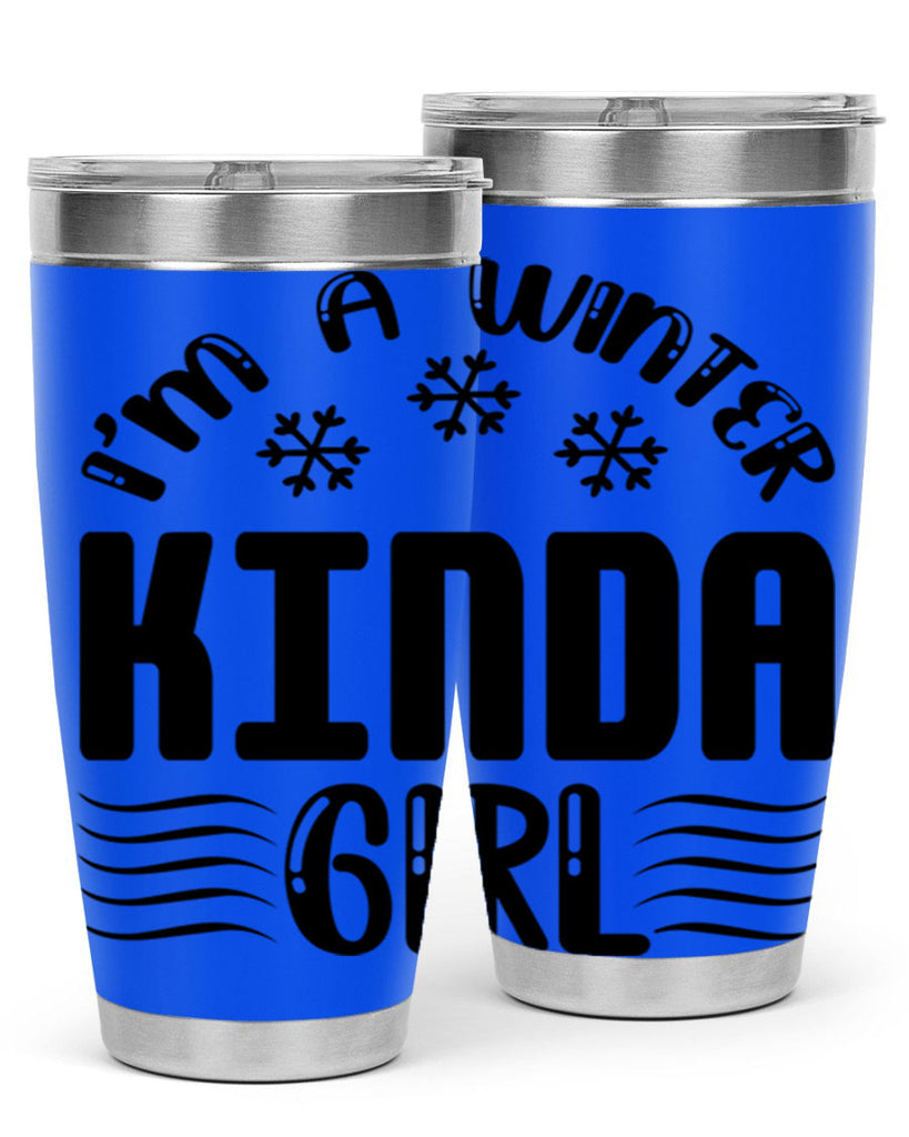 I m a Winter Kinda 245#- winter- Tumbler