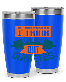 I think I can wipe out diabetes Style 30#- diabetes- Tumbler