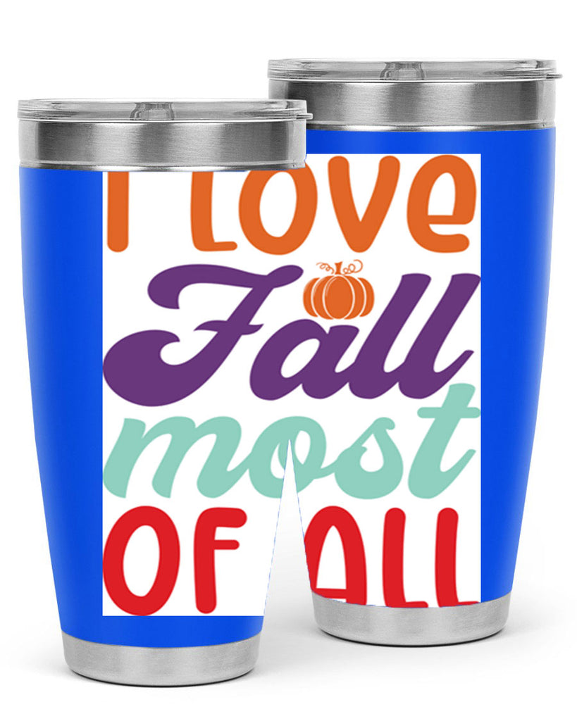 ILoveFallMostof 347#- fall- Tumbler