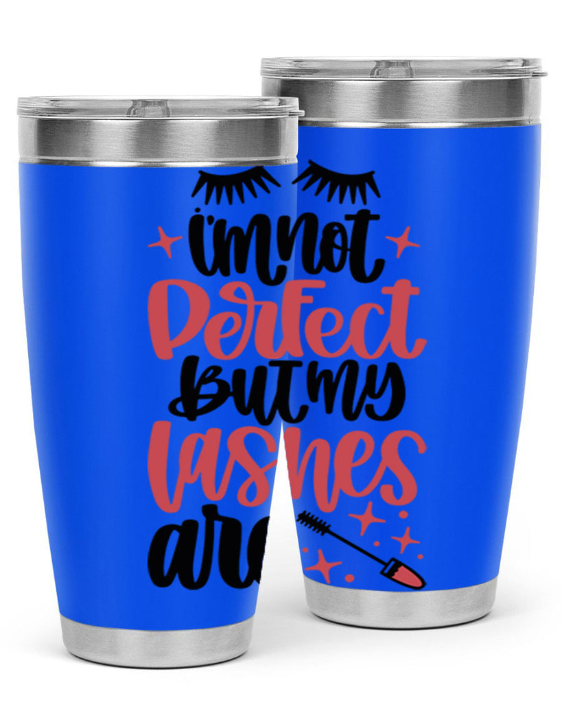 I∩m Not Perfect But My Lashes Are Style 78#- make up- Tumbler