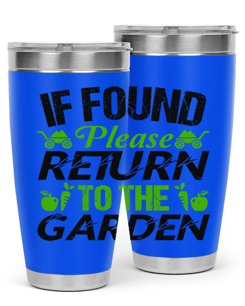 If found Please return to the garden 51#- farming and gardening- Tumbler