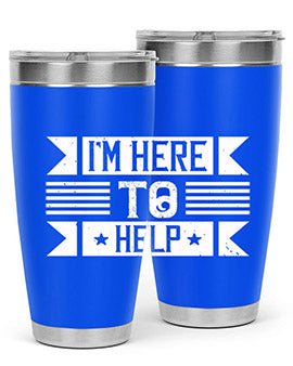 Im Here to Help Style 46#- volunteer- Tumbler