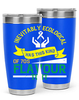 Inevitably ecological awareness has this kind of s flavour to it Style 40#- self awareness- Tumbler