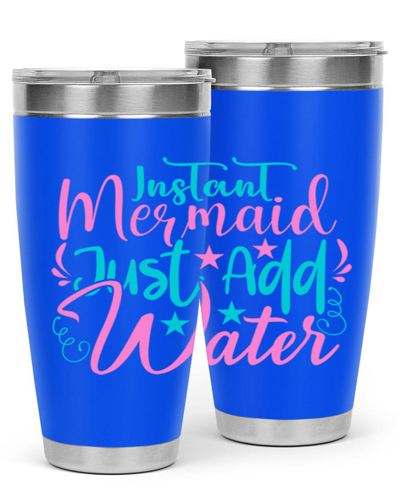 Instant Mermaid Just Add Water 271#- mermaid- Tumbler