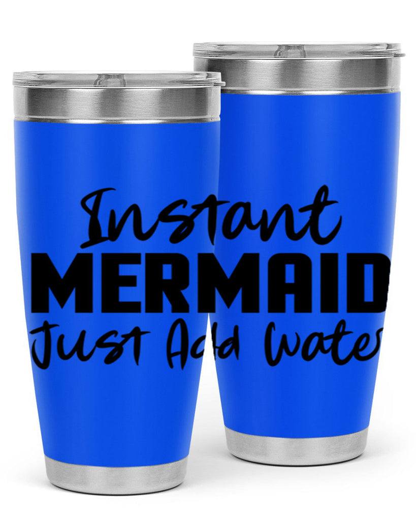 Instant Mermaid just add water 274#- mermaid- Tumbler